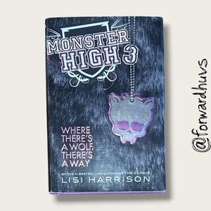 Monster High: Where There's a Wolf There's a Way by Lisi Harrison